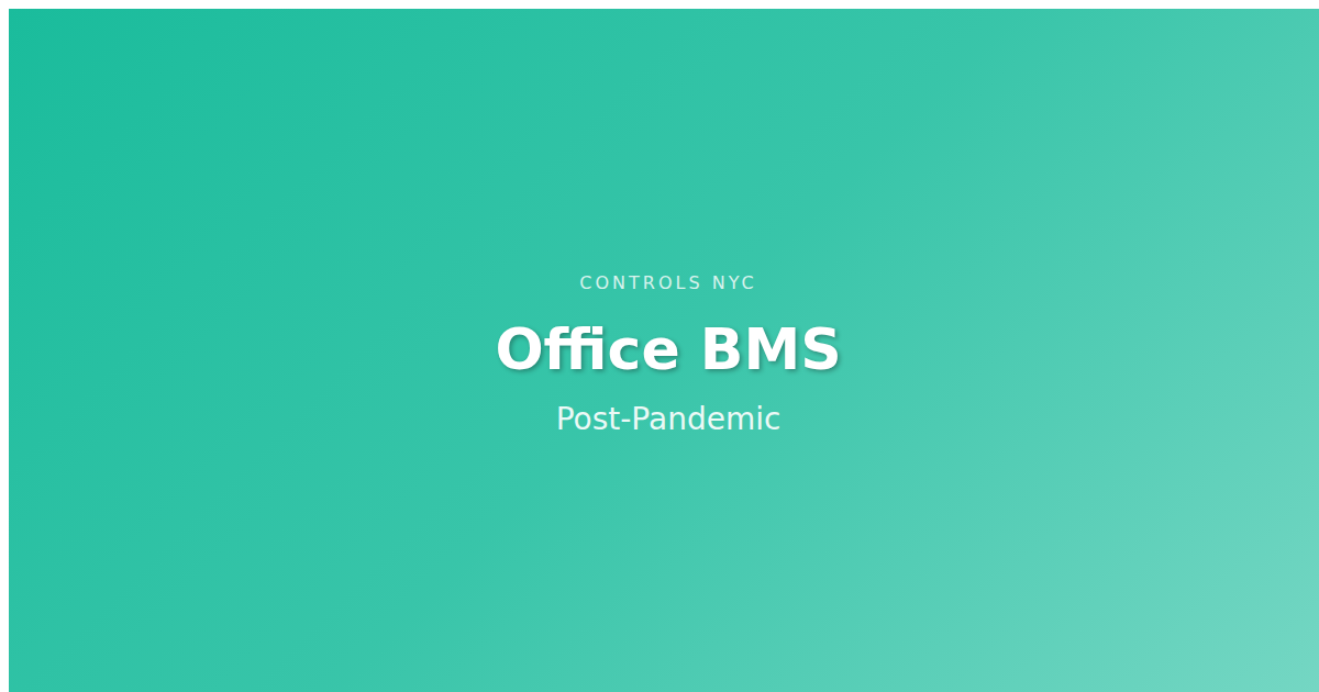 Commercial Office Building BMS: Post-Pandemic Optimization